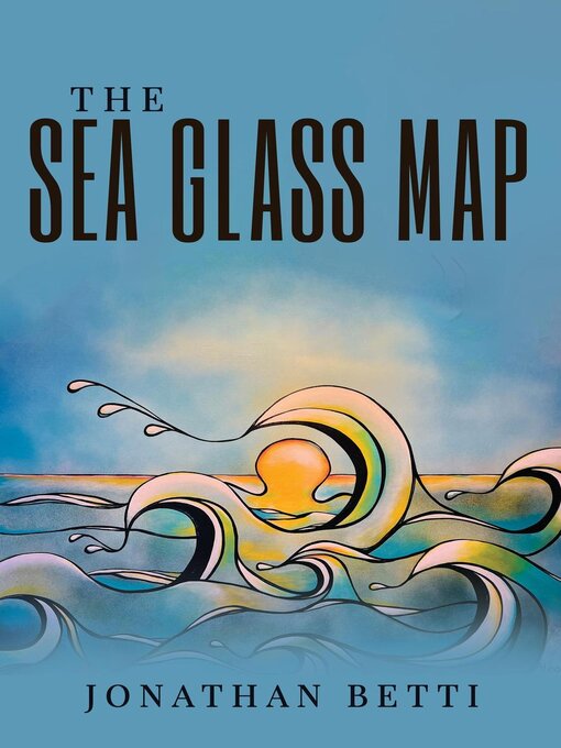 Title details for The Sea Glass Map by Jonathan Betti - Available